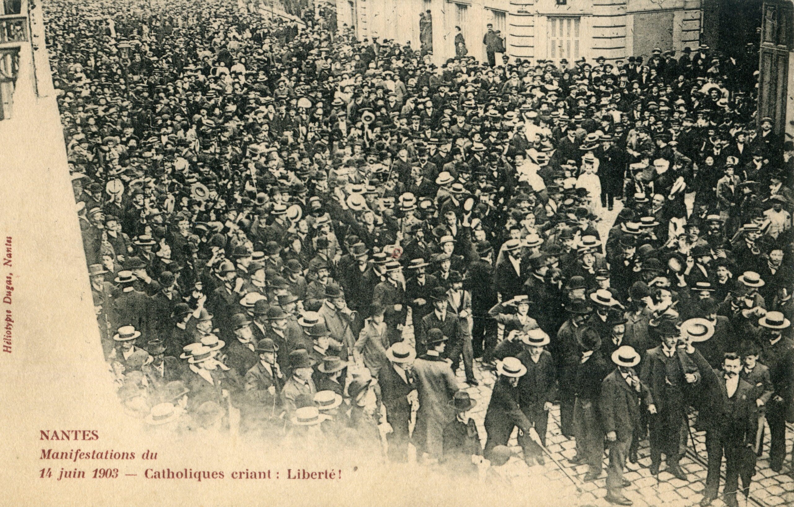 Nantes - Manifestations du 14 Juin 1903- Catholiques criant Liberté