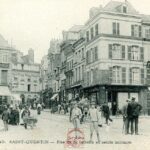 St Quentin - Rue de la sellerie et cercle militaire